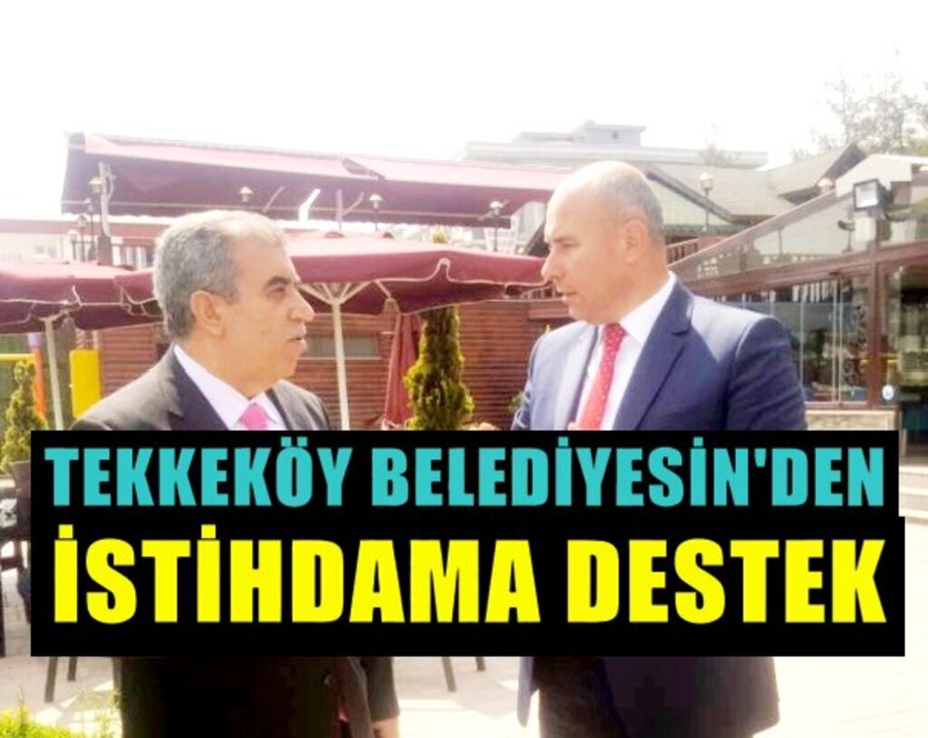 Tekkeköy Belediyesin'den Büyük destek