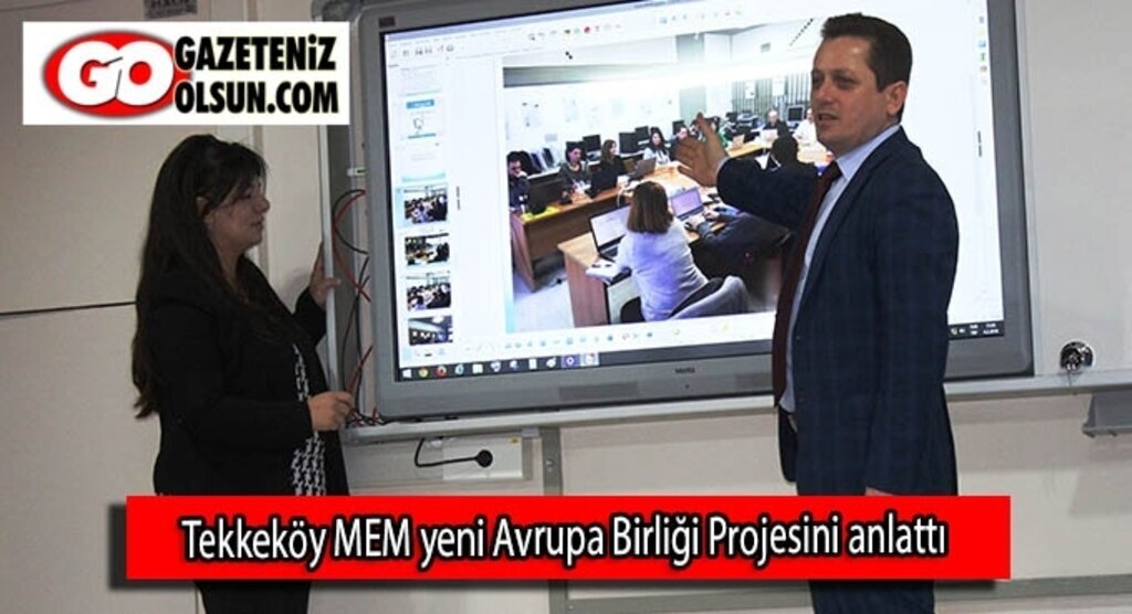 Tekkeköy MEM yeni Avrupa Birliği Projesini anlattı