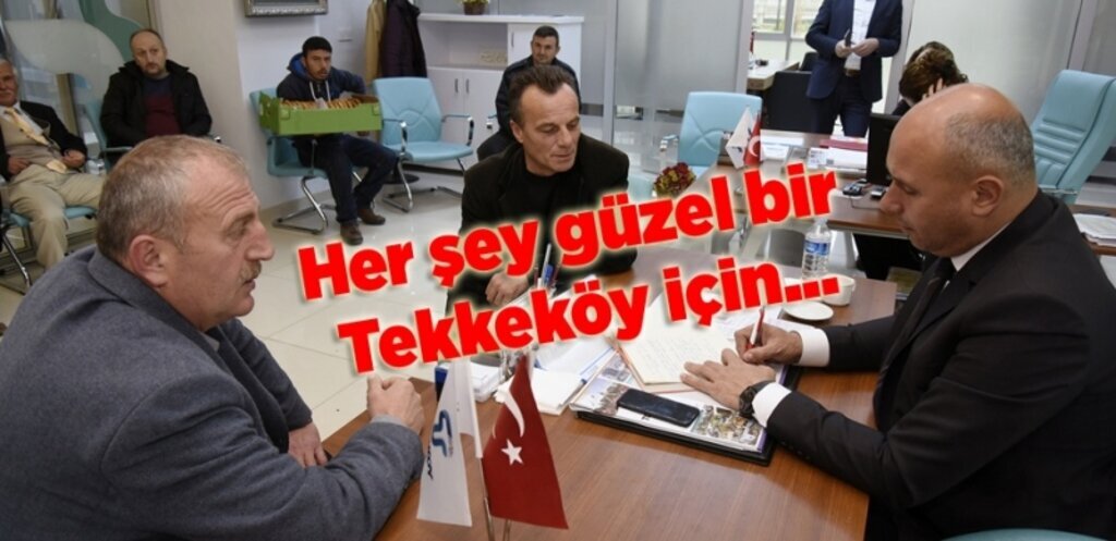 Tekkeköy'de sorunlar çözüm buluyor