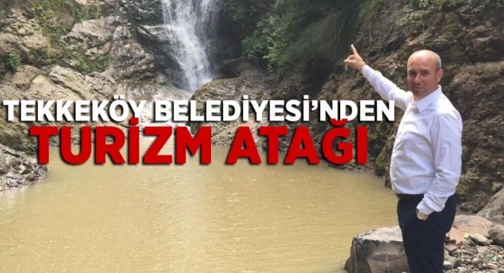 Tekkeköy’de Turizm atağı