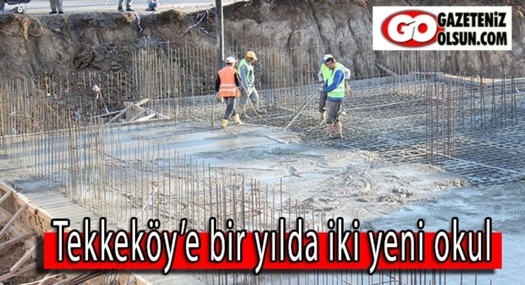 Tekkeköy’e bir yılda iki yeni okul