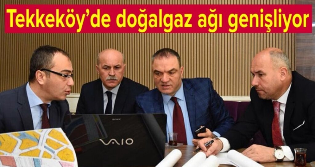 Tekkeköy’ün birçok mahallesine doğalgaz müjdesi