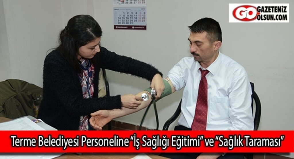 Terme Belediyesi Personeline “İş Sağlığı Eğitimi” ve “Sağlık Taraması”