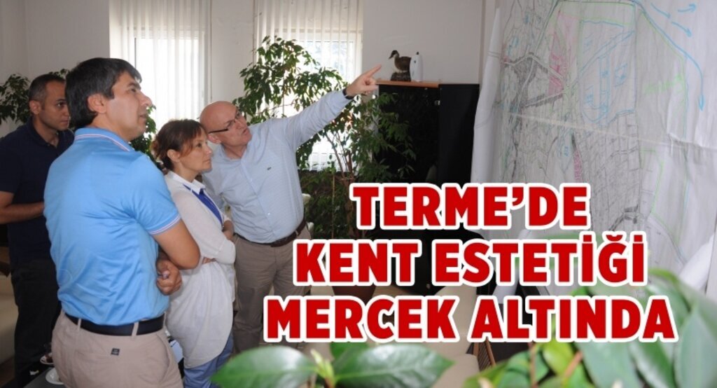 Terme’de Kent estetiği mercek altında
