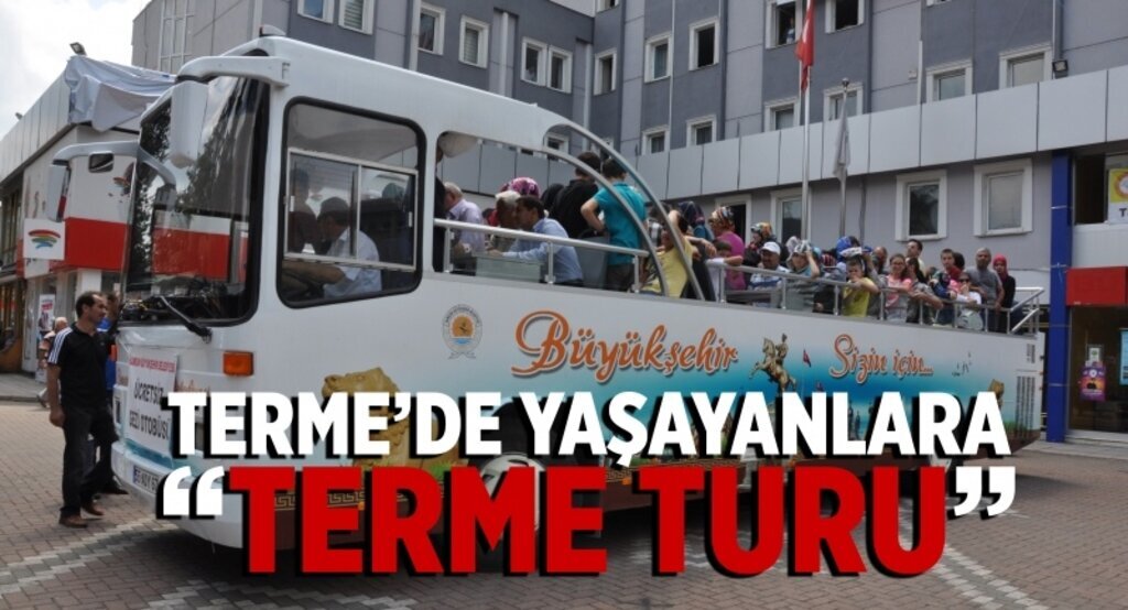 Terme’de yaşayanlara Terme Turu