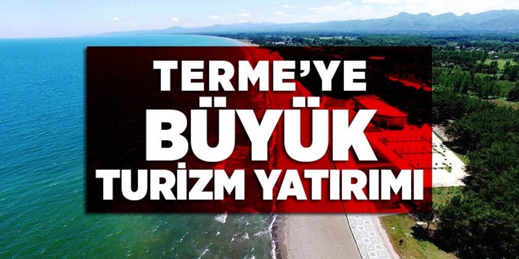 Terme’ye büyük turizm yatırımı