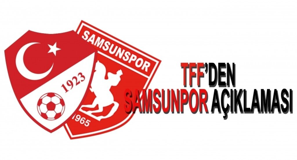 TFF'den Samsunspor açıklaması