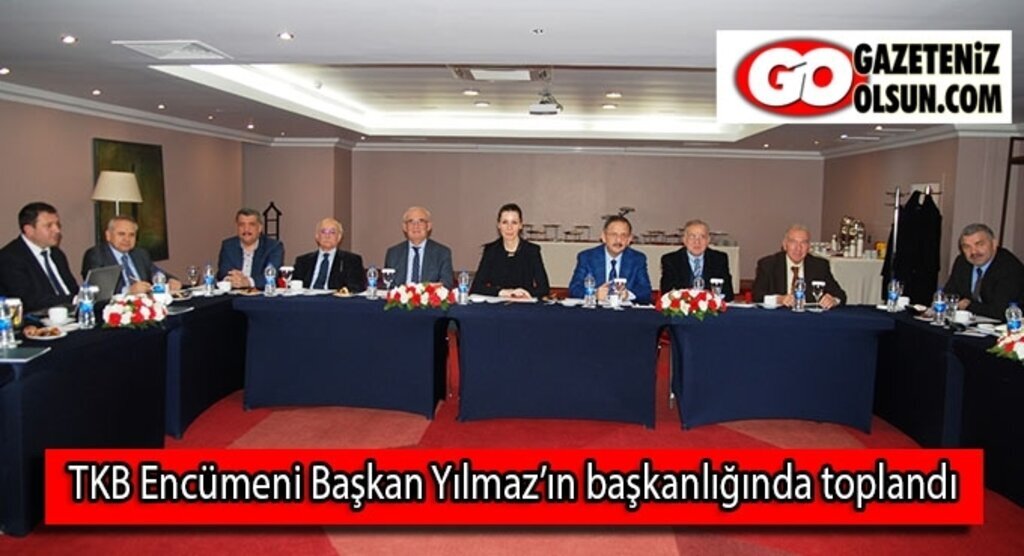 TKB Encümeni Başkan Yılmaz’ın başkanlığında toplandı