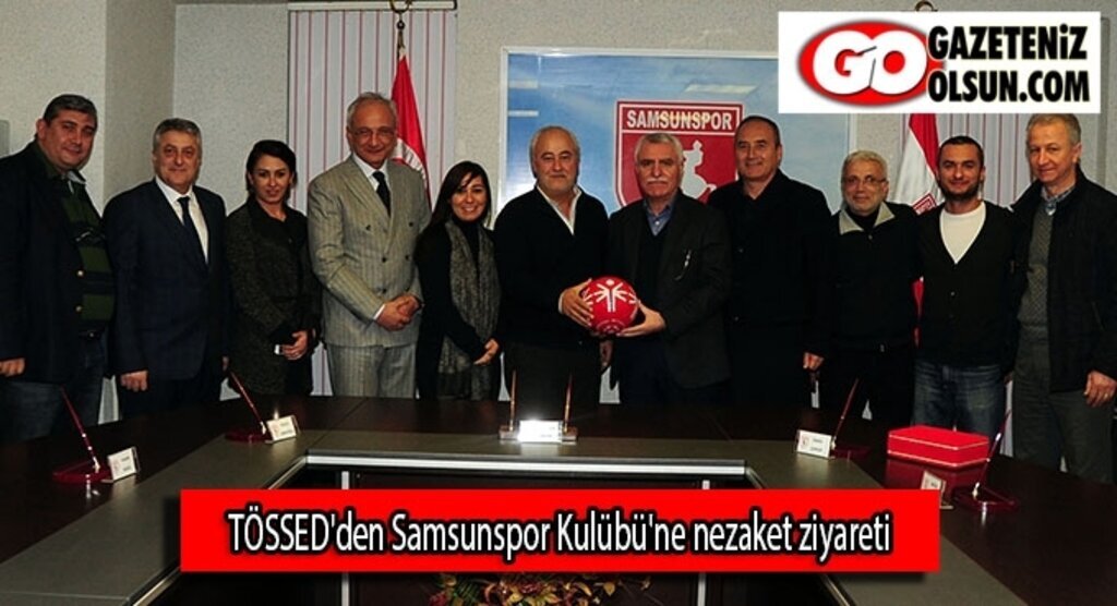 TÖSSED'den Samsunspor Kulübü'ne nezaket ziyareti