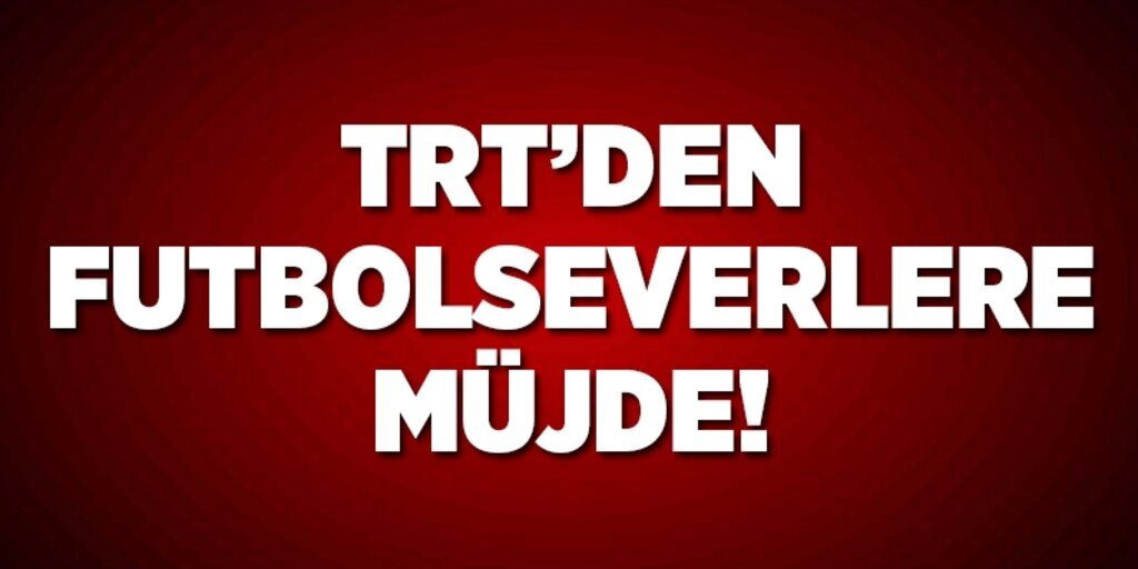 Trt maçları bu hafta yayınlayabilir