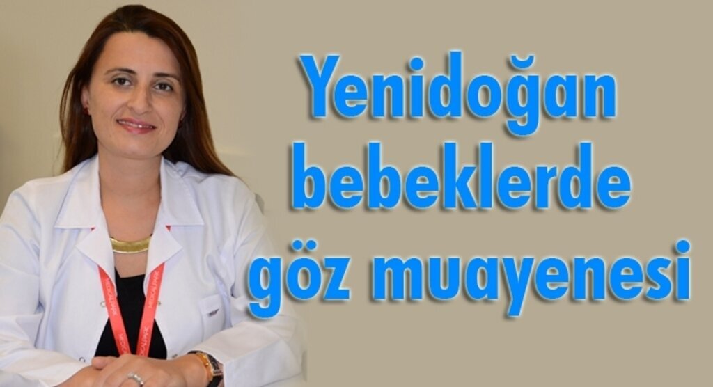 Tuba Gebeşoğlu Çolak'tan 'Prematüre Retinopatisi' hakkında bilgi