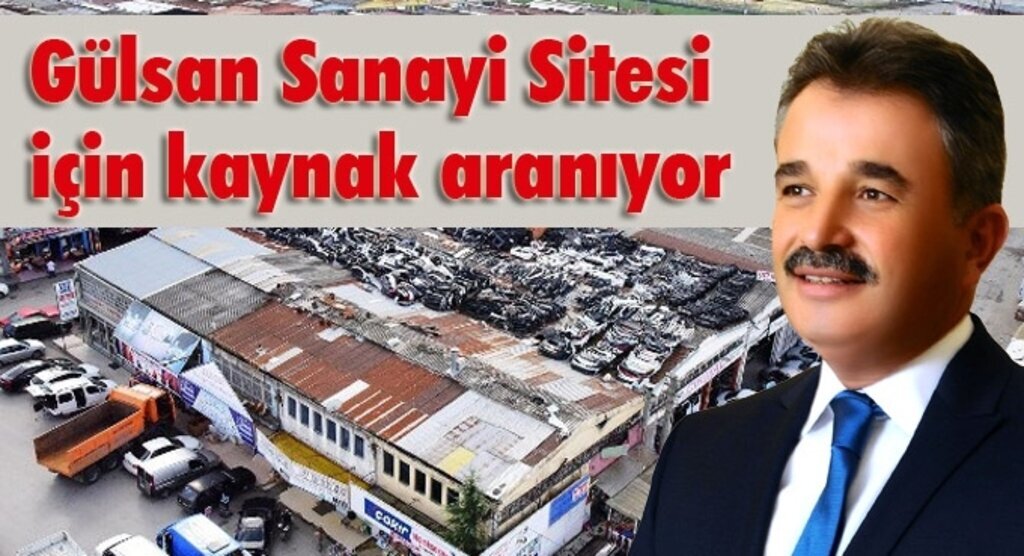 Turan Çakır: Gülsan Sanayi Sitesi için kaynak aranıyor