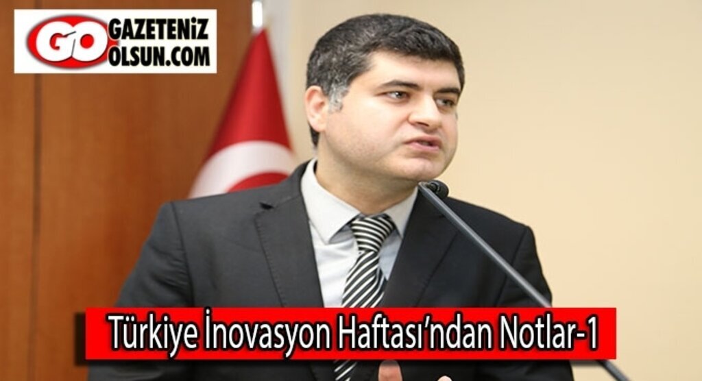 Türkiye İnovasyon Haftası’ndan Notlar-1