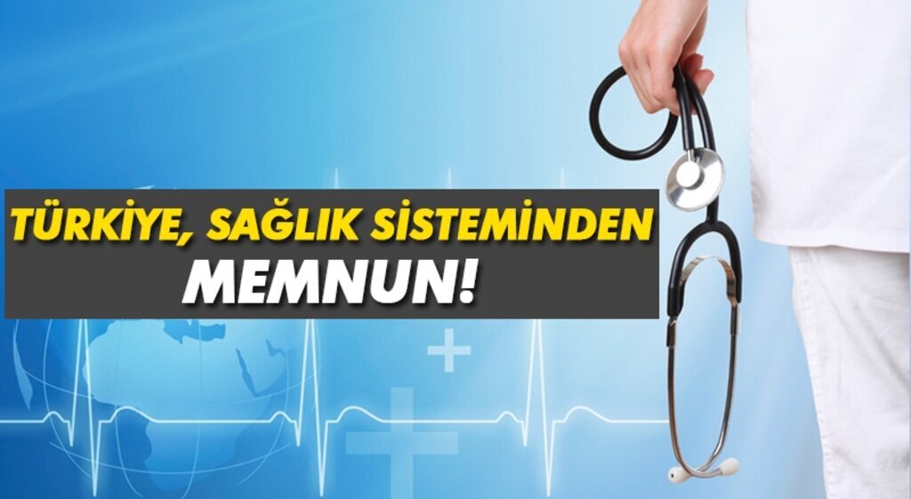 Türkiye sağlık sisteminden memnun