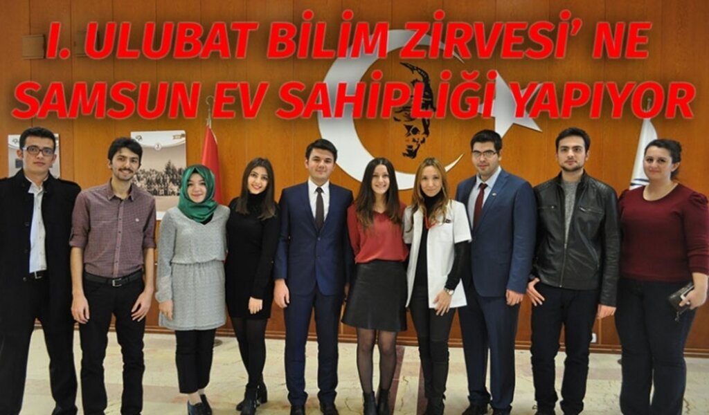 Ulubat Bilim Zirvesi Samsun'da yapılacak