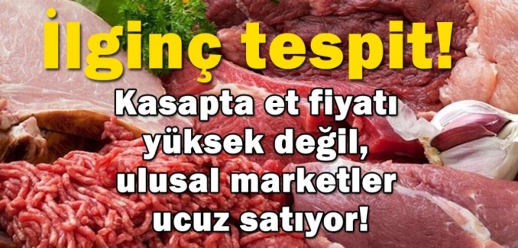 Ulusal marketler kasapları zora sokuyor!