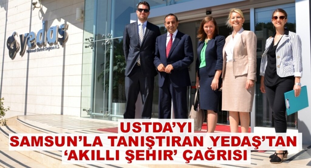 USTDA’yı Samsun’la tanıştıran YEDAŞ’tan ‘Akıllı Şehir’ çağrısı