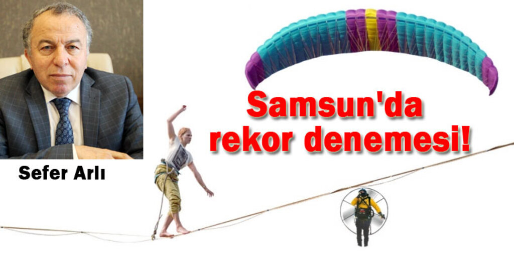 Vezirköprü'de ip üstünde 100 saat kalacak!