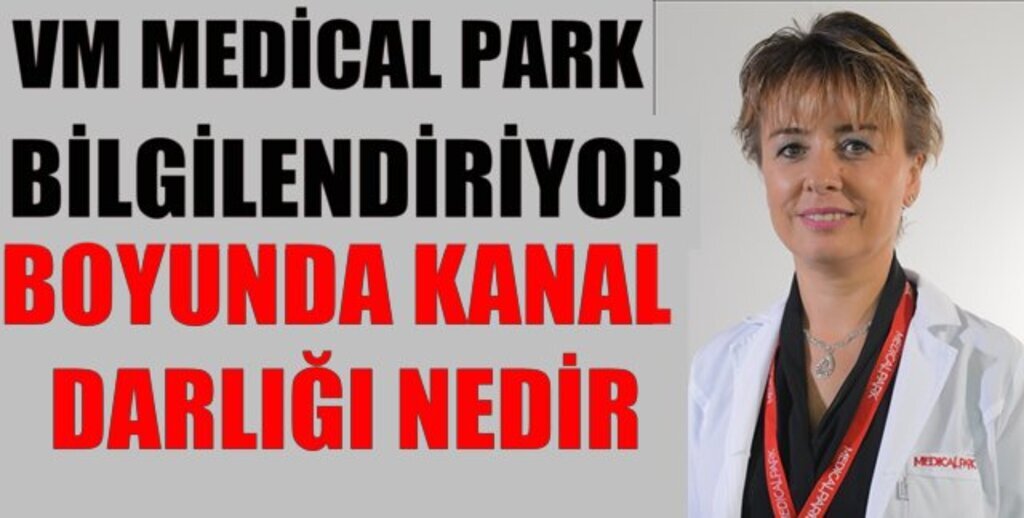 VM Medical Park Hastanesin'den Servikal Dar Kanal Tedavisi