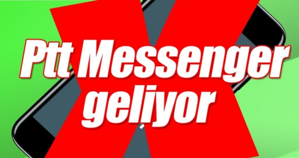 WhatsApp gidiyor, Ptt Messenger geliyor!