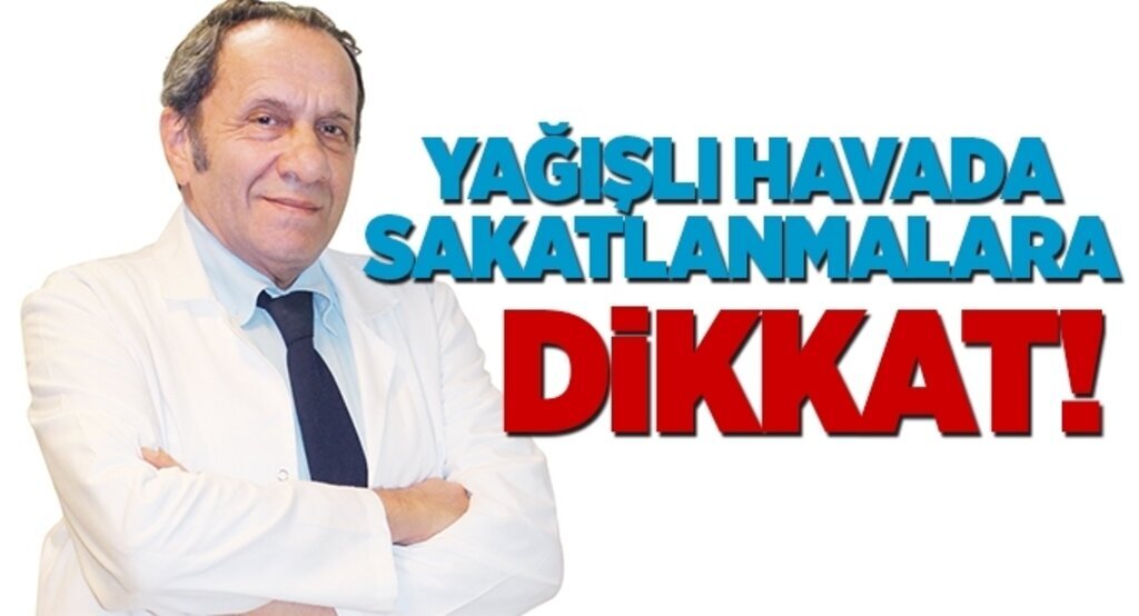 Yağışlı havada sakatlanmalara dikkat
