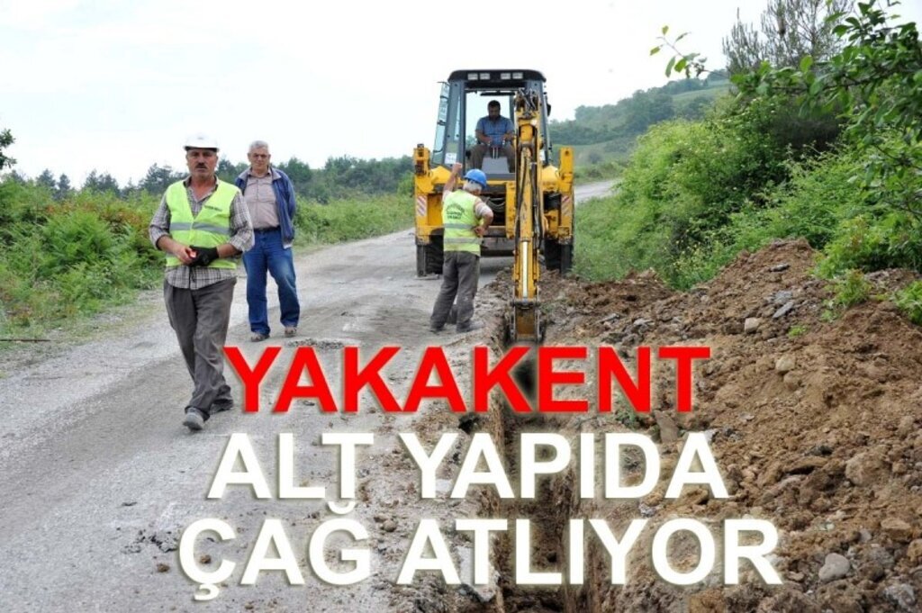 Yakakent, alt yapıda çağ atlıyor
