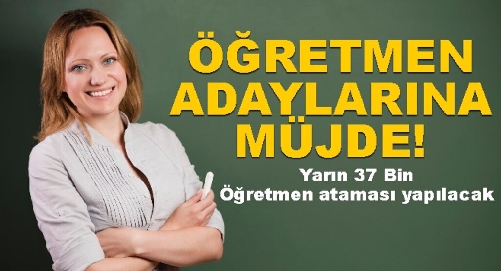Yarın 37 Bin Öğretmen ataması yapılacak