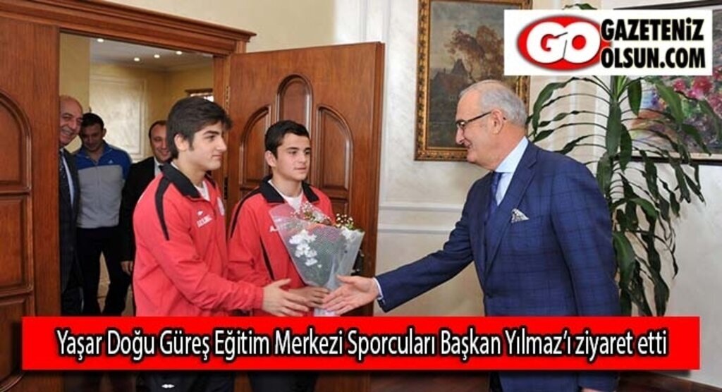 Yaşar Doğu Güreş Eğitim Merkezi Sporcuları Başkan Yılmaz’ı ziyaret etti