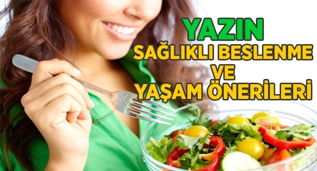 Yaz aylarına yönelik sağlıklı beslenme ve yaşam önerileri