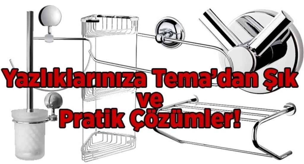 Yazlıklarınıza tema’dan şık ve pratik çözümler