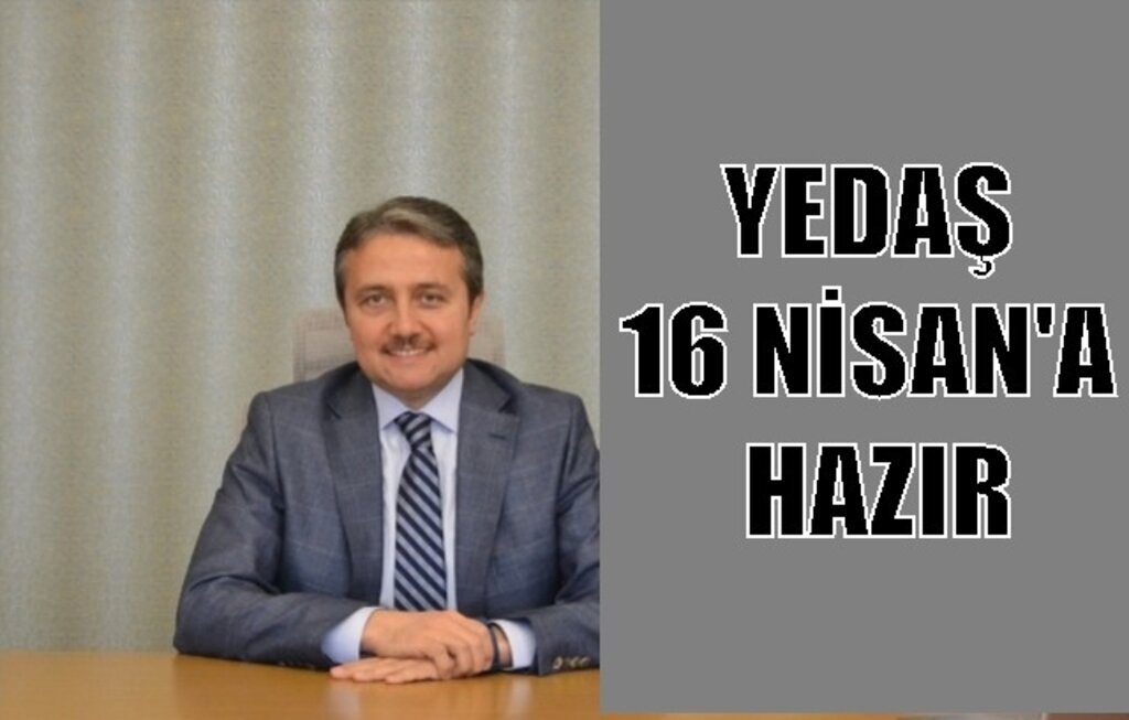 Yedaş 16 Nisan Referandum İçin İlave Tedbirleri aldı