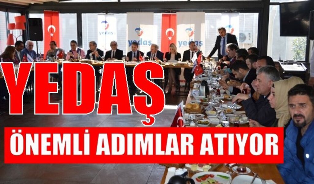 Yedaş Dijitalleştirme ve Şebeke Geliştirme Yolunda Adımlar Atıyor
