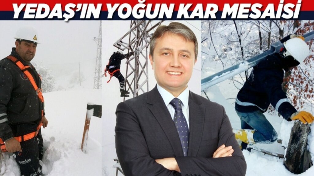 YEDAŞ tüm imkan ve ekipleriyle sahada çalışıyor