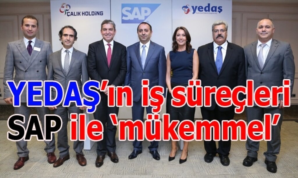 YEDAŞ’ın iş süreçleri SAP ile ‘mükemmel’