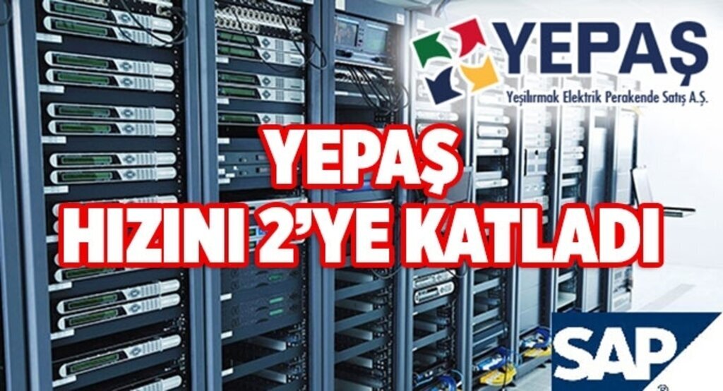 YEPAŞ hızını 2’ye katladı
