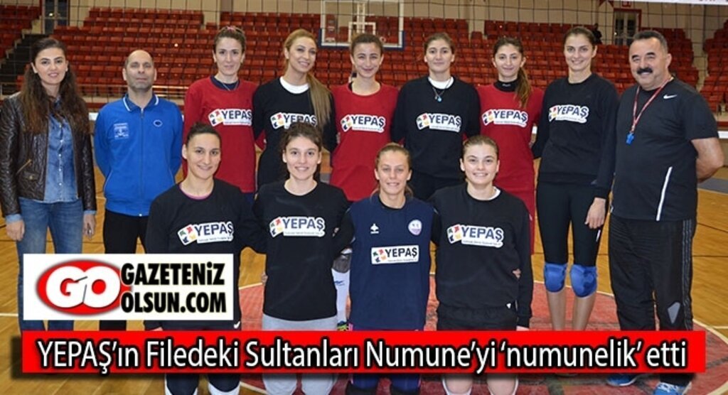 YEPAŞ’ın Filedeki Sultanları Numune’yi ‘numunelik’ etti