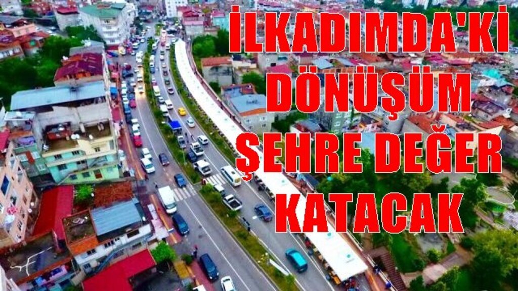 Yerinde Dönüşüm, İlkadım’da tüm mahallelerdeki değişimi tetikleyecek