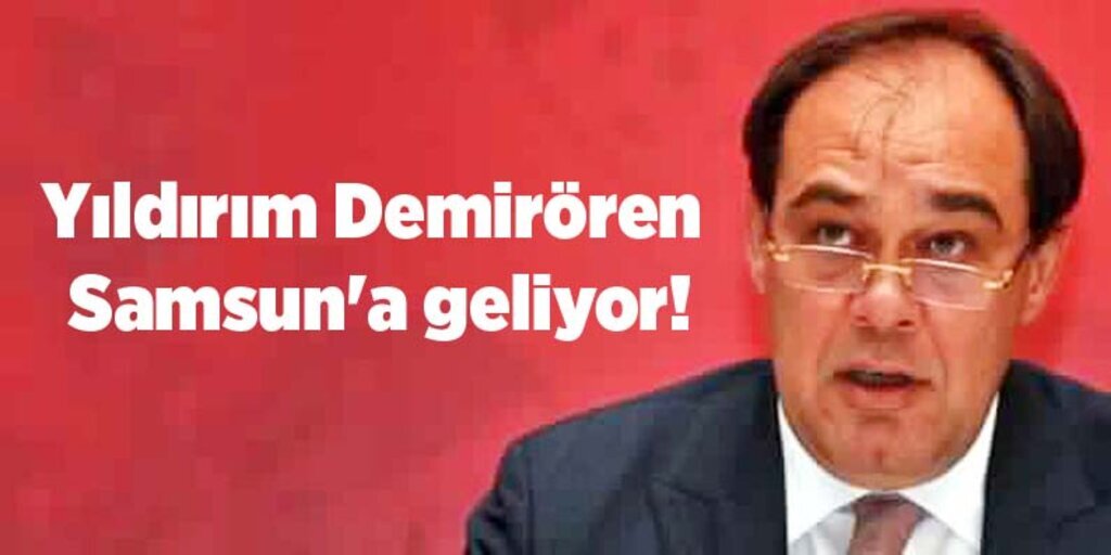 Yıldırım Demirören Samsun'a geliyor!