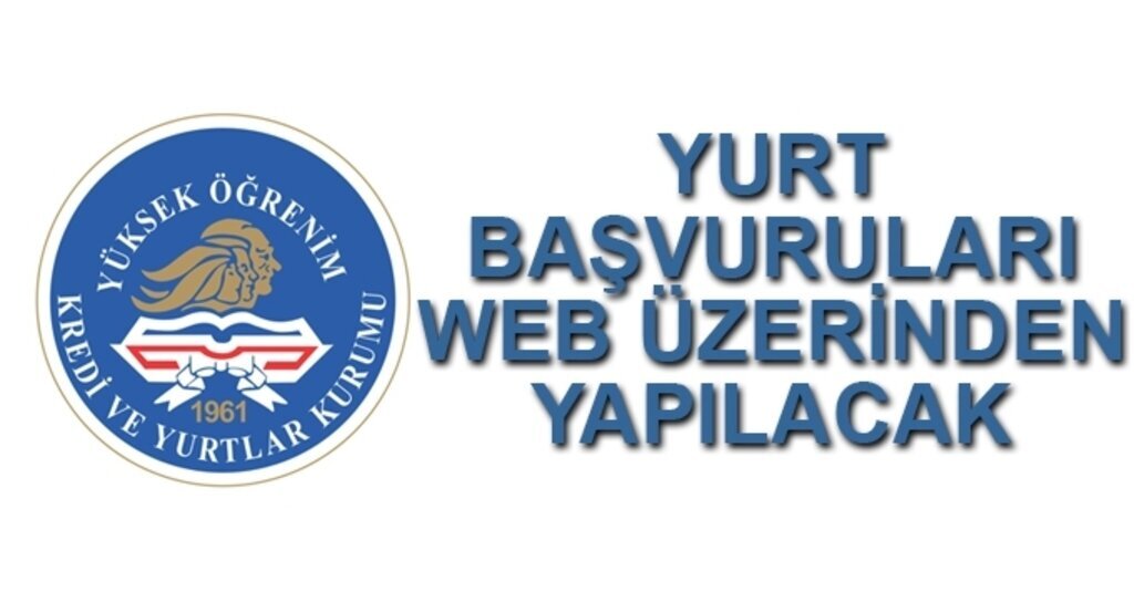 Yurt başvuruları web üzerinden yapılacak