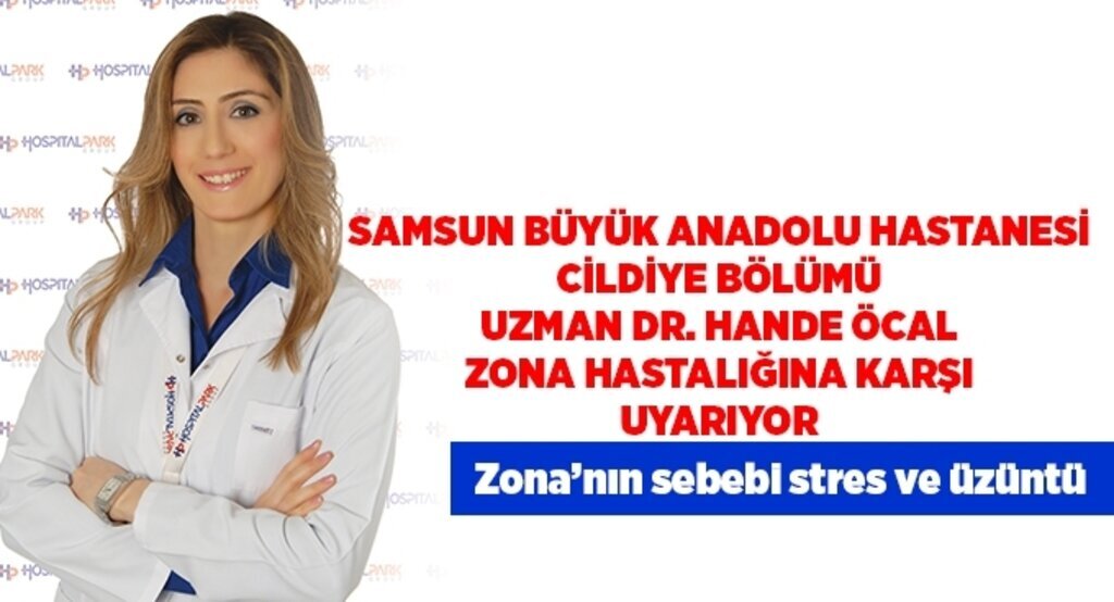 Zona’nın sebebi stres ve üzüntü
