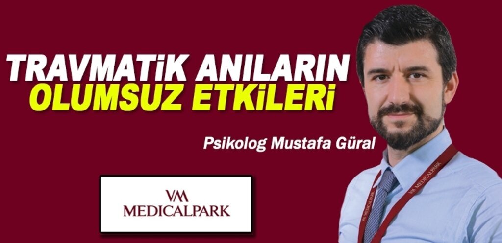 Travmatik Anıların Olumsuz Etkileri