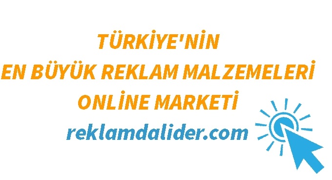 Türkiye'nin en büyük reklam malzemeleri online marketi reklamdalider.com