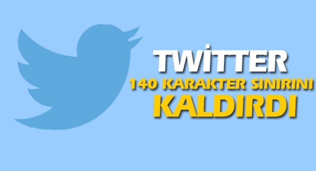 Twitter’da 140 karakter sınırı kaldırıldı
