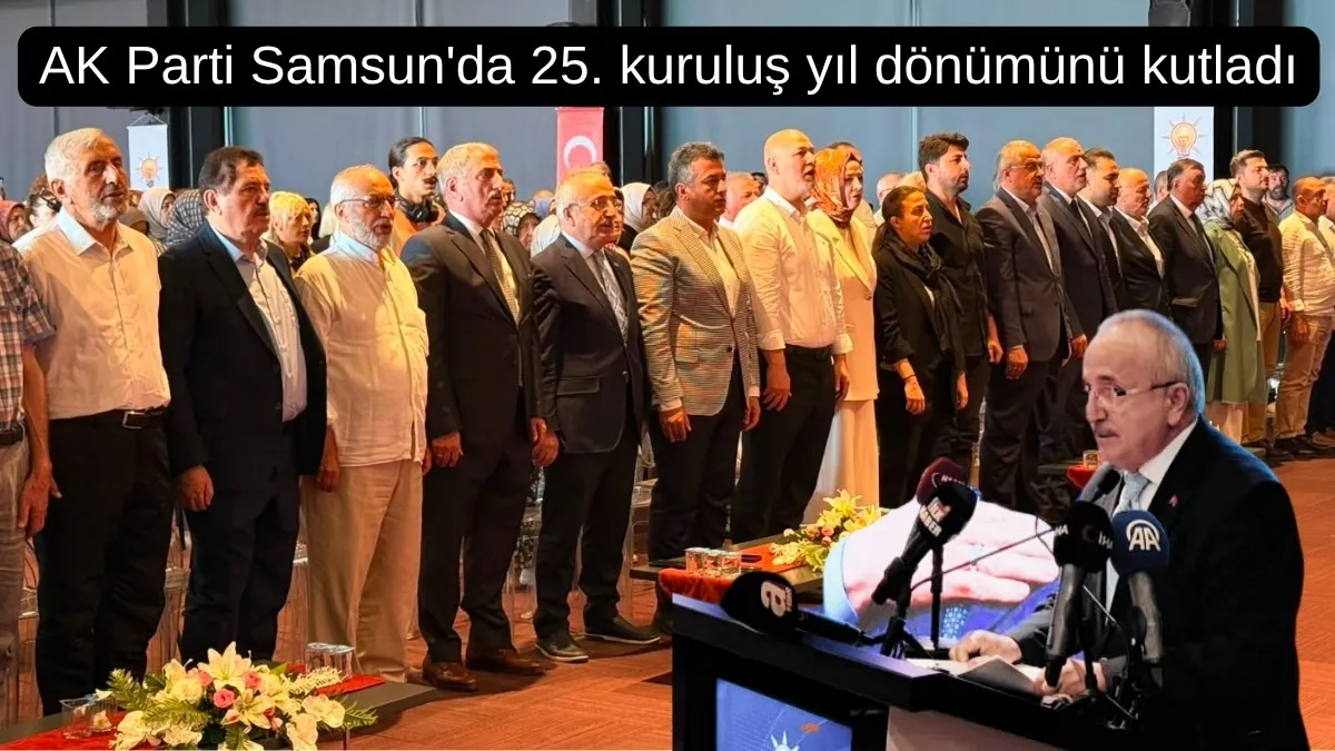 AK Parti Samsun'da 25. kuruluş yıl dönümünü kutladı
