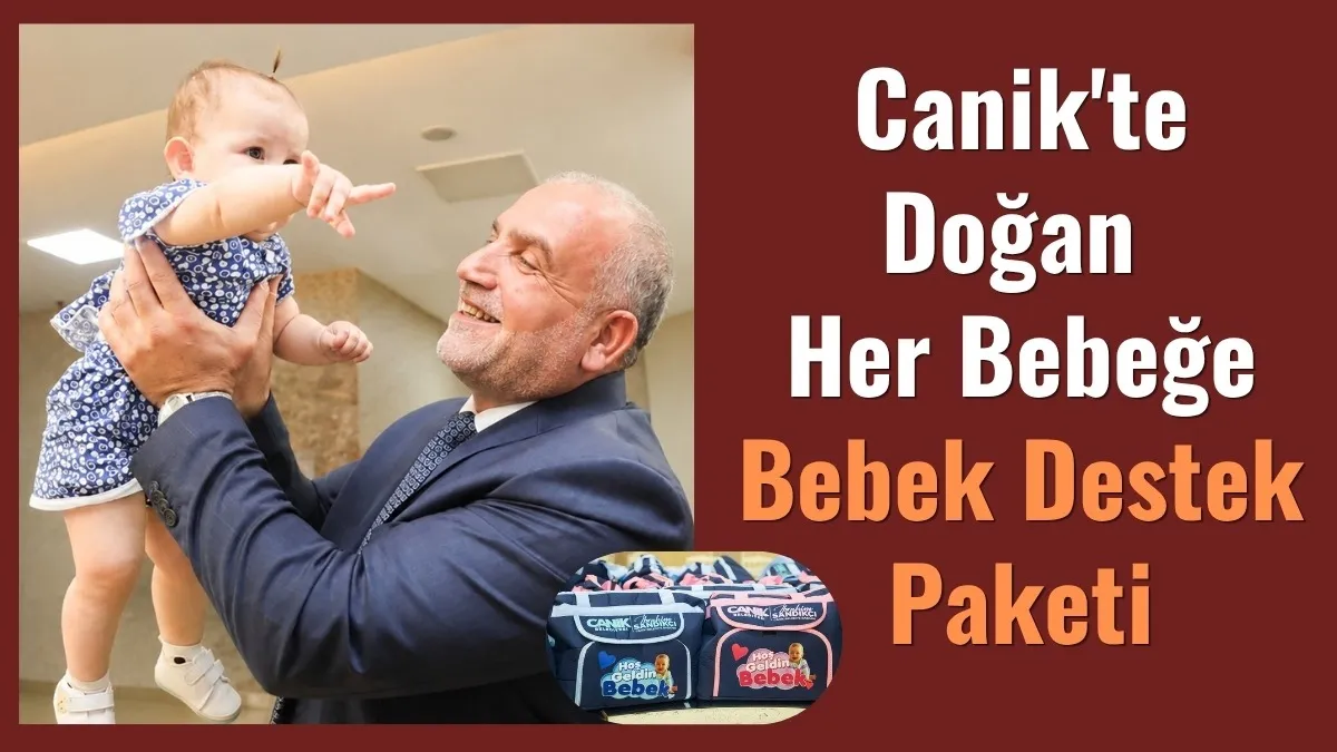 Canik'te Doğan Her Bebeğe Bebek Destek Paketi