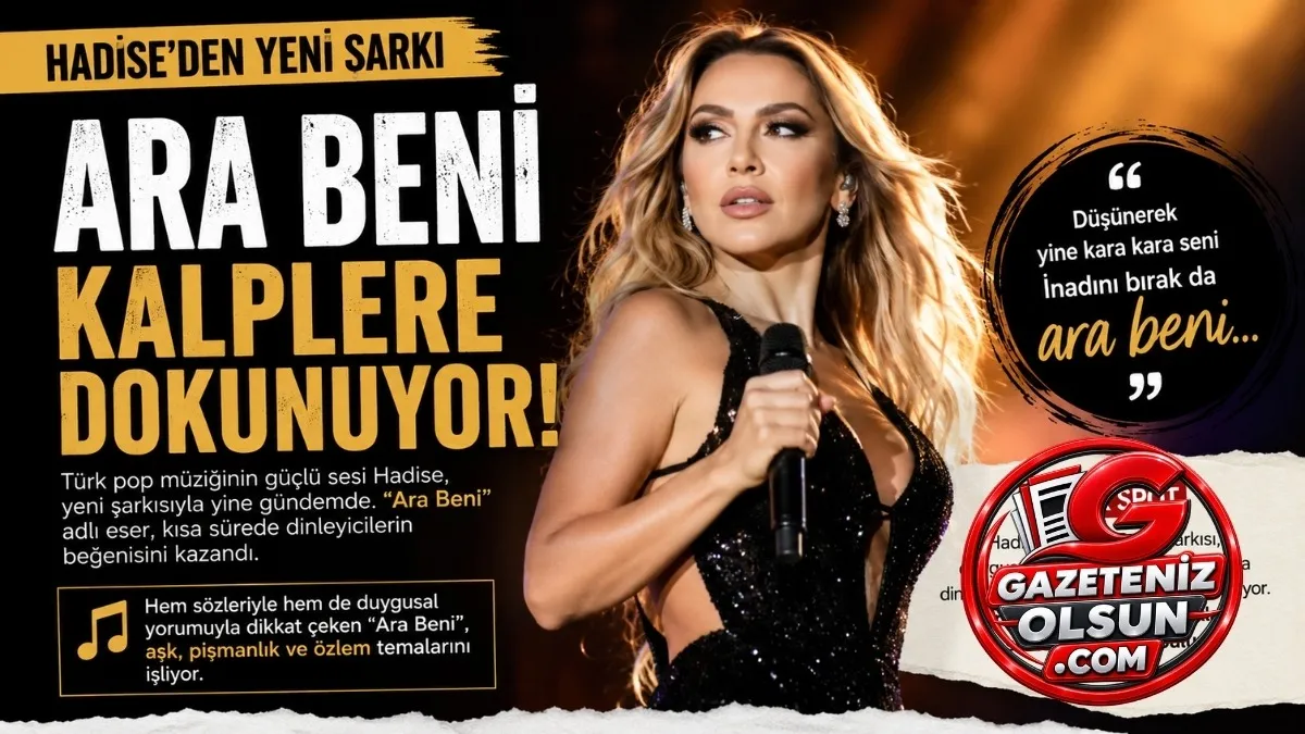 Hadise kara kara seni şarkı sözleri, Hadise Ara Beni dinle