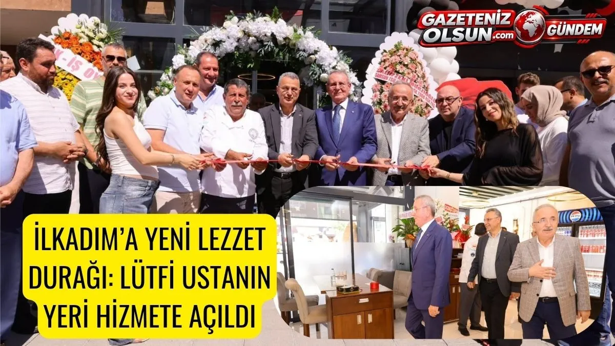 Lütfi Pirinç ikinci şubesi Lütfi Ustanın Yeri Lütuf Et ve Kebap Restaurantı açtı