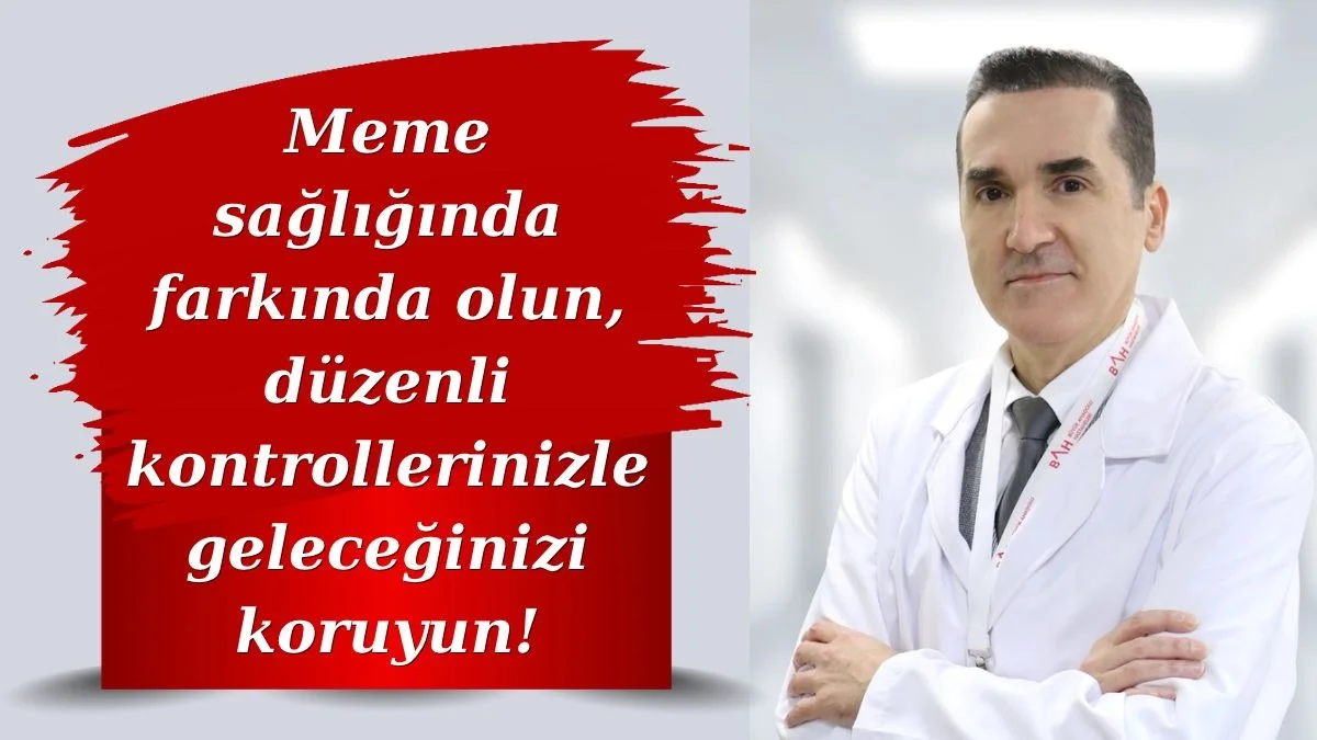 Meme sağlığında farkında olun, düzenli kontrollerinizle geleceğinizi koruyun!