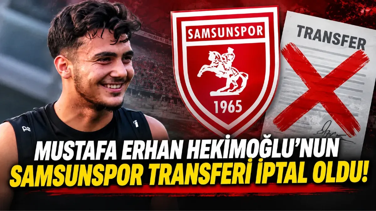 Mustafa Erhan Hekimoğlu Kimdir? Hekimoğlu’nun Samsunspor Transferi İptal mi Oldu?