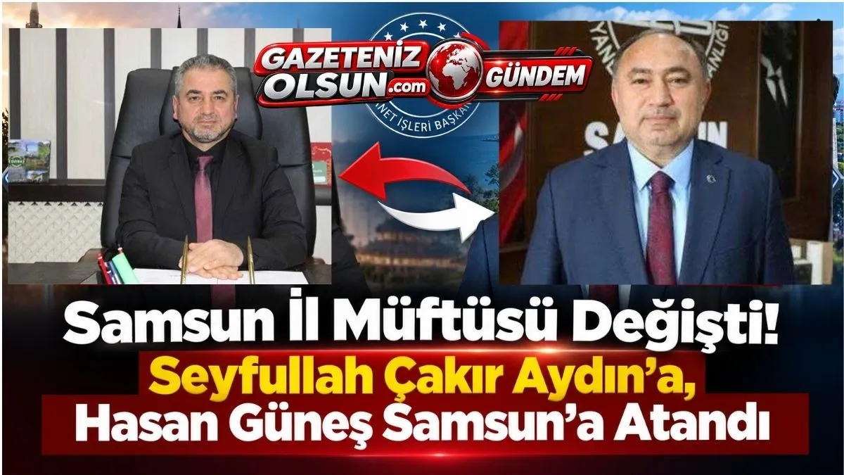 Samsun İl Müftüsü Değişti! Hasan Gümüş kimdir?